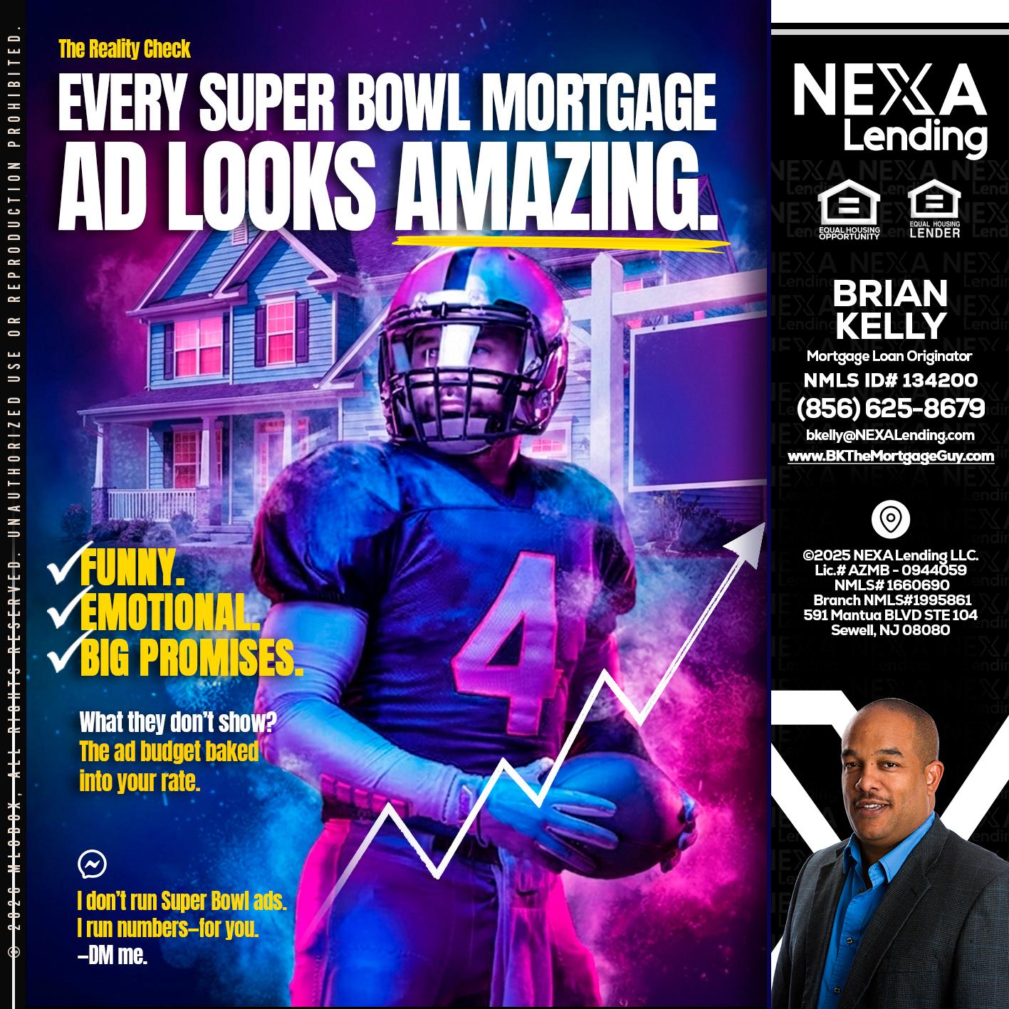 every Super Bowl - Brian S. Kelly -Loan Officer