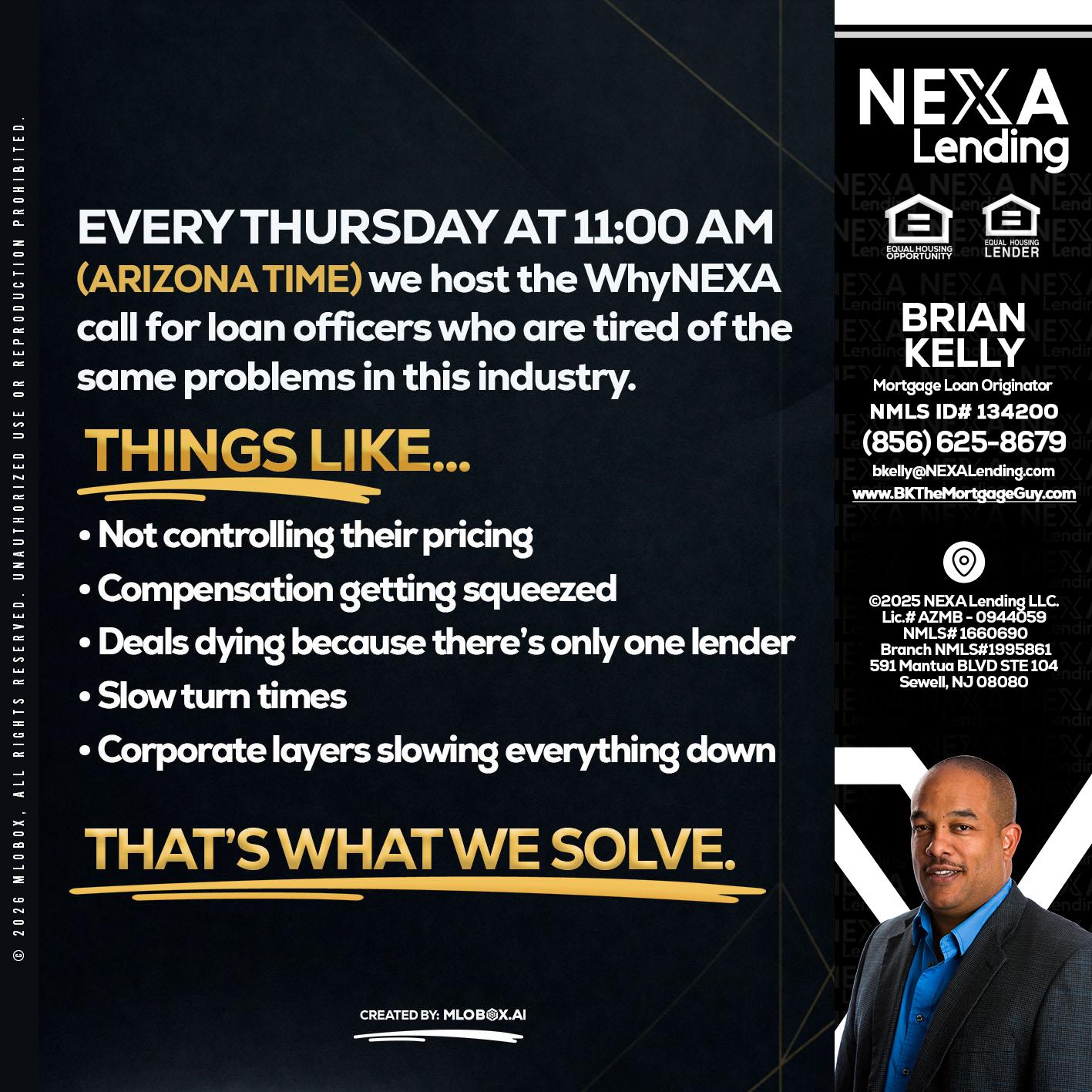 every Thursday - Brian S. Kelly -Loan Officer