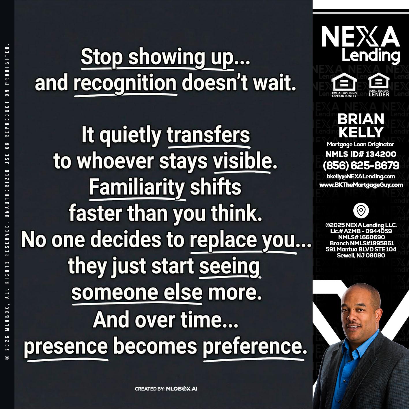 STOP SHOWING - Brian S. Kelly -Loan Officer