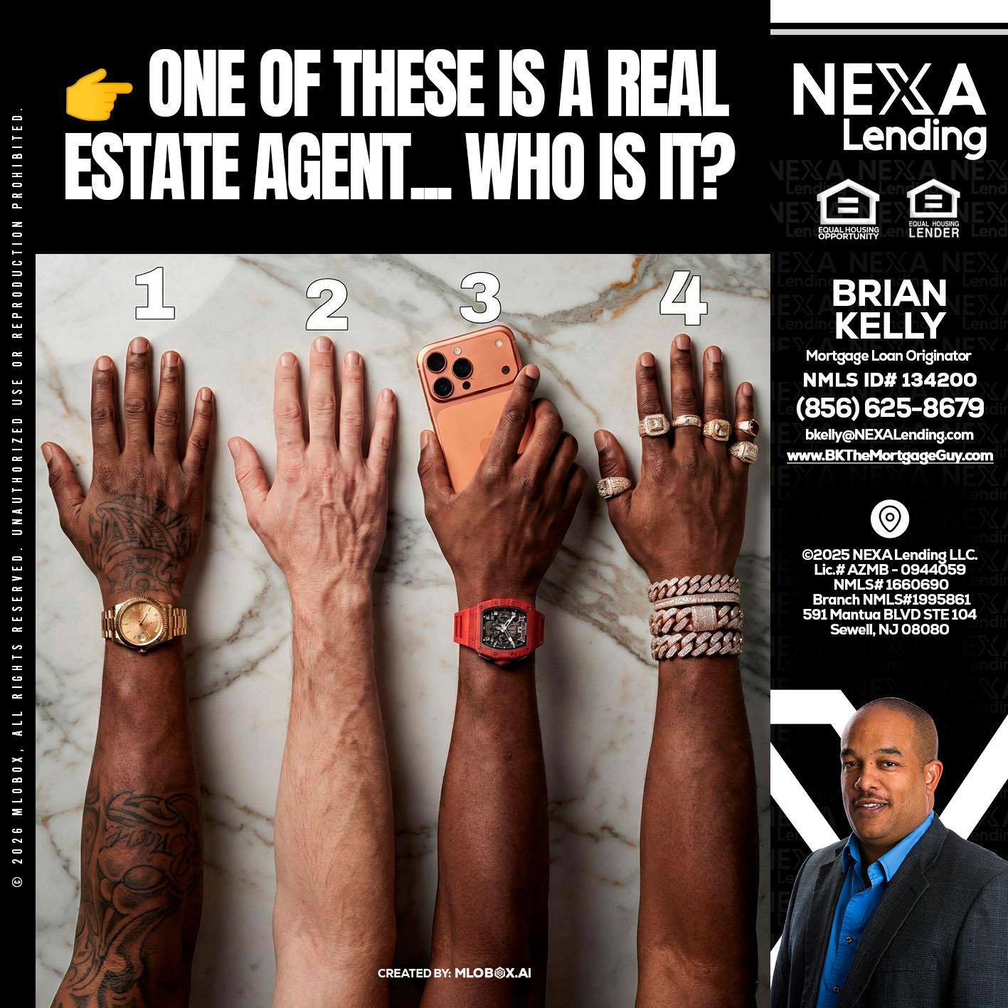 ONE OF THESE - Brian S. Kelly -Loan Officer