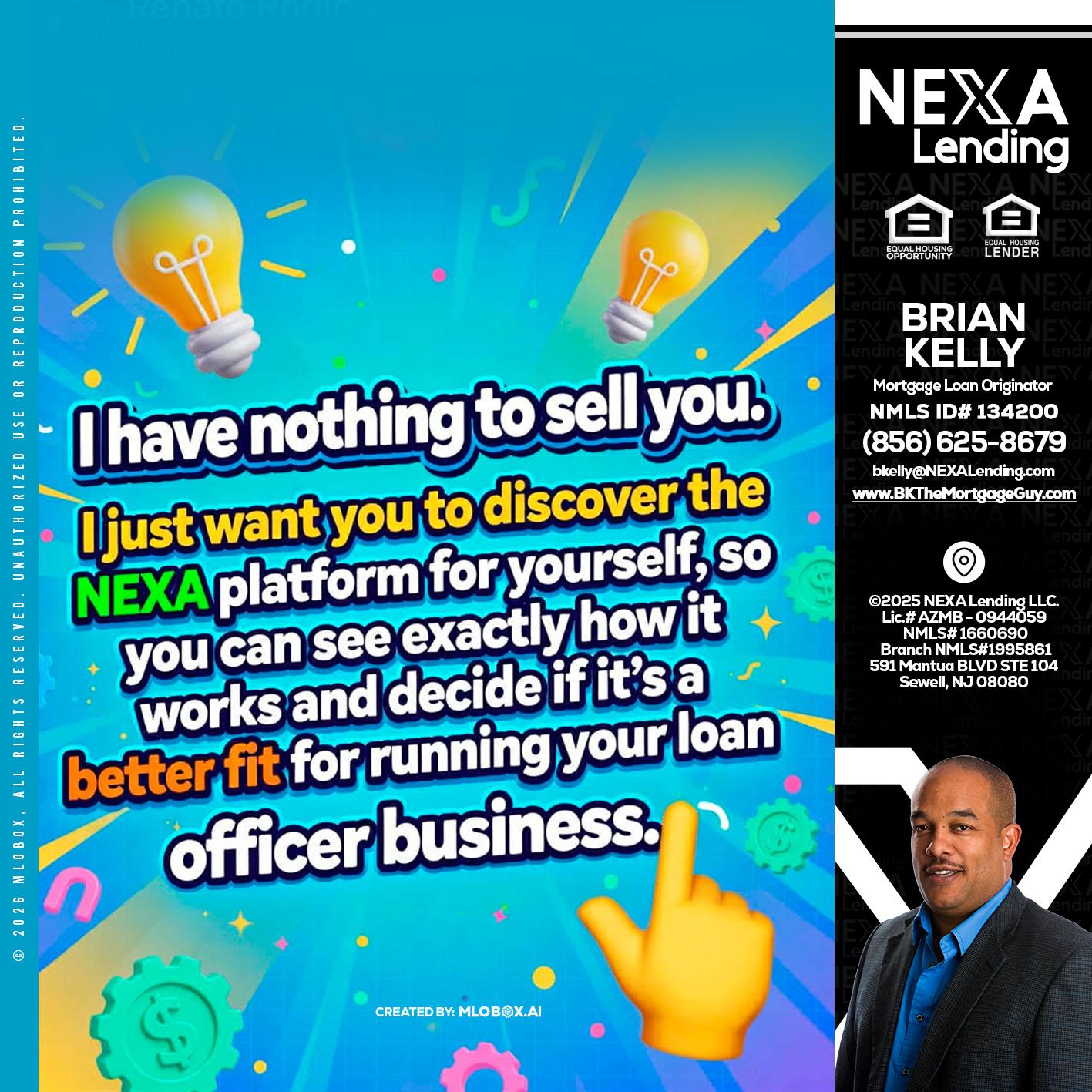 I HAVE NOTHING - Brian S. Kelly -Loan Officer