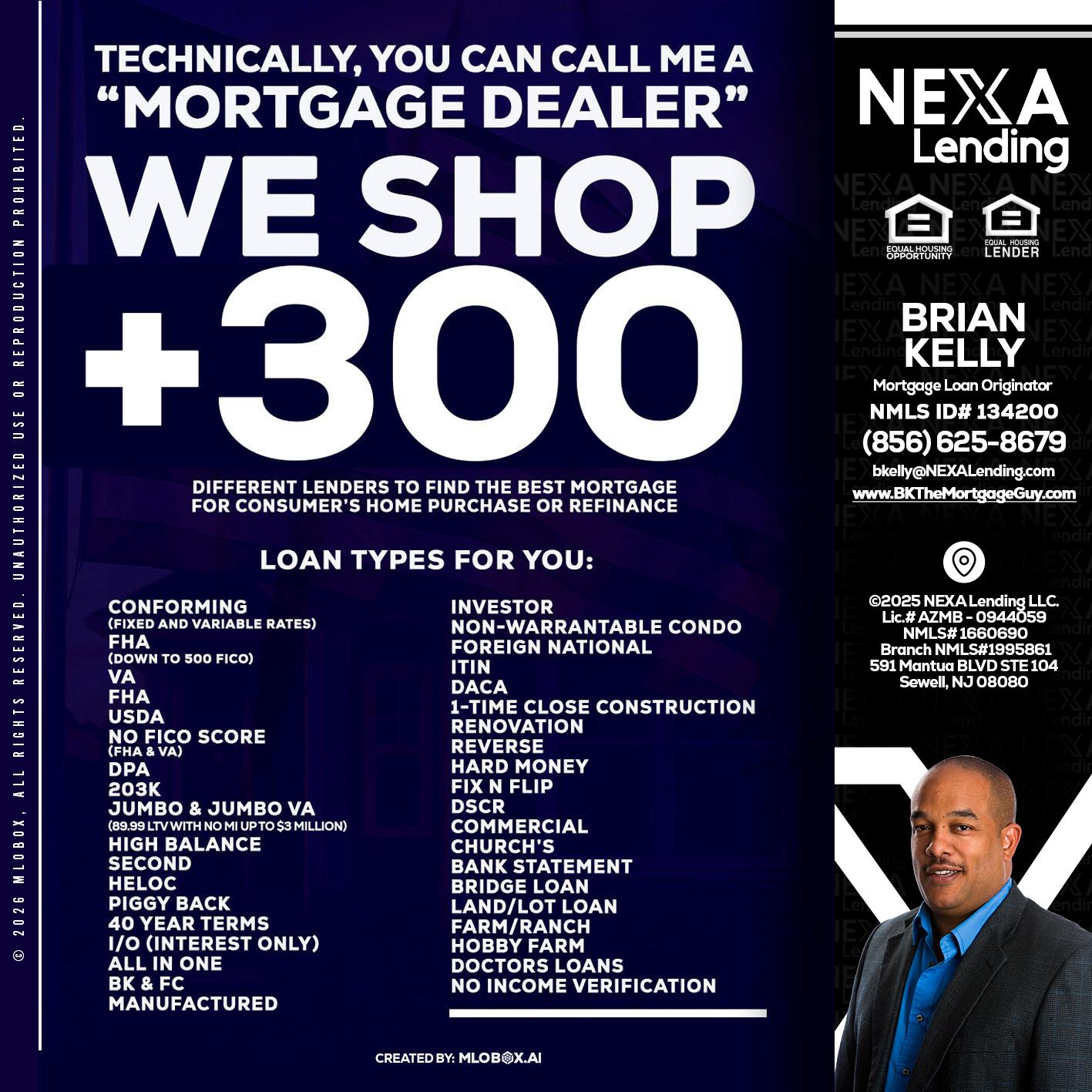 300+ LENDERS - Brian S. Kelly -Loan Officer