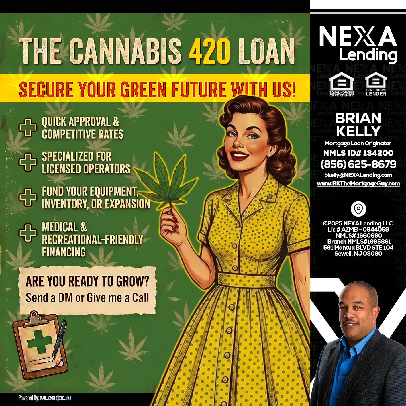 CELEBRATE 420 WITH A CANNABIS LOAN - Brian S. Kelly -Loan Officer