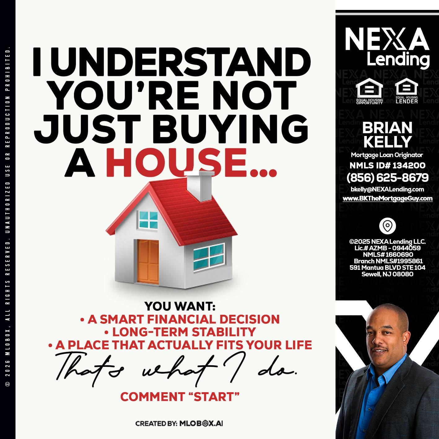 I UNDERSTAND - Brian S. Kelly -Loan Officer
