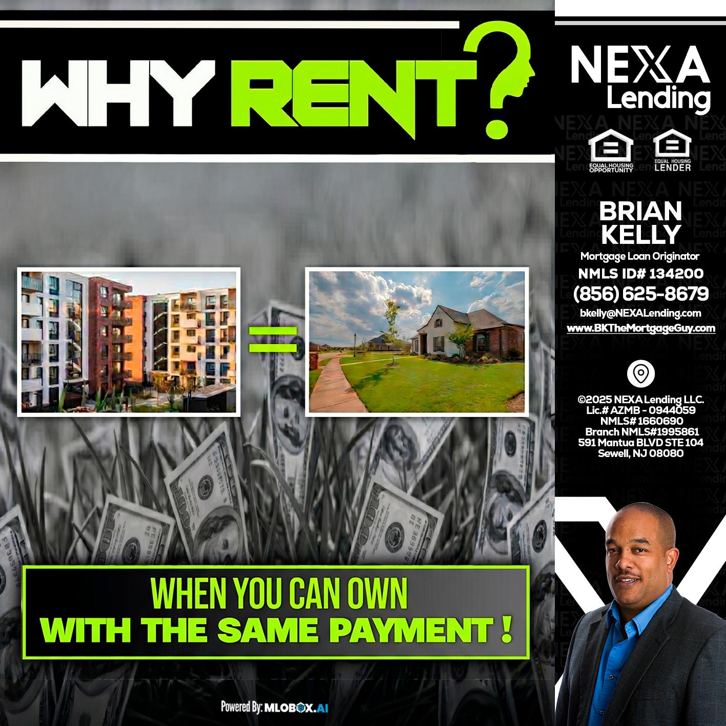 WHY RENT? - Brian S. Kelly -Loan Officer