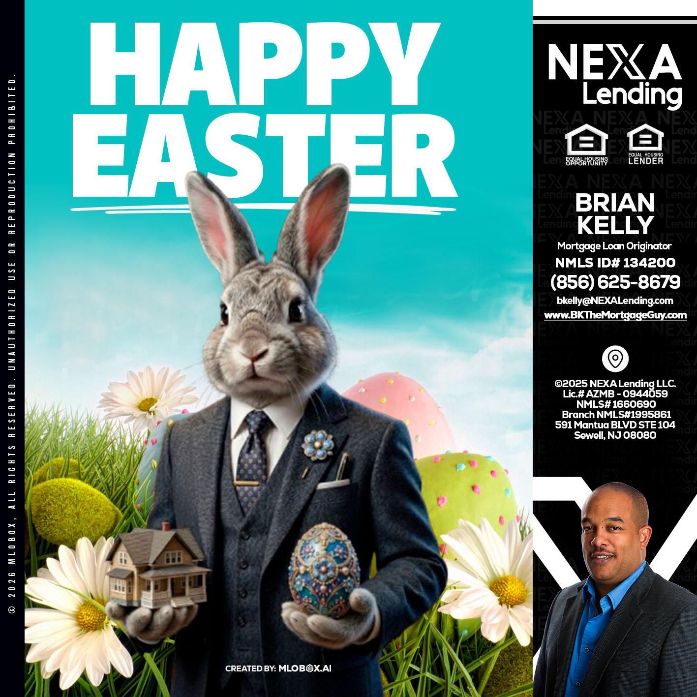 HAPPY EASTER - Brian S. Kelly -Loan Officer