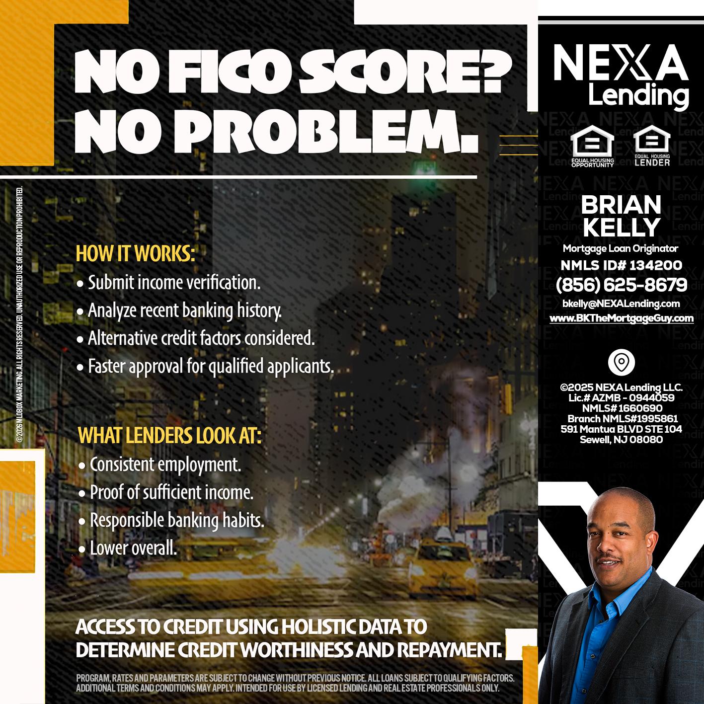 NO FICO SCORE? - Brian S. Kelly -Loan Officer