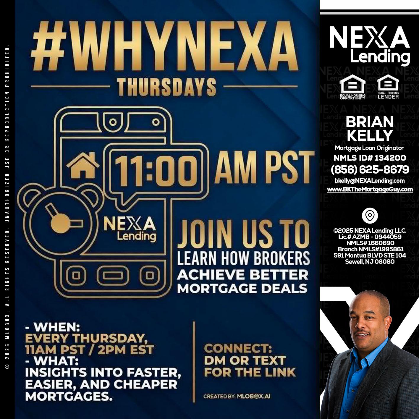 WHY NEXA THURDAYS - Brian S. Kelly -Loan Officer