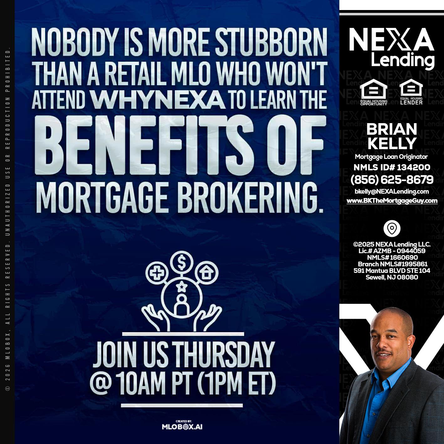 NOBODY IS MORE - Brian S. Kelly -Loan Officer
