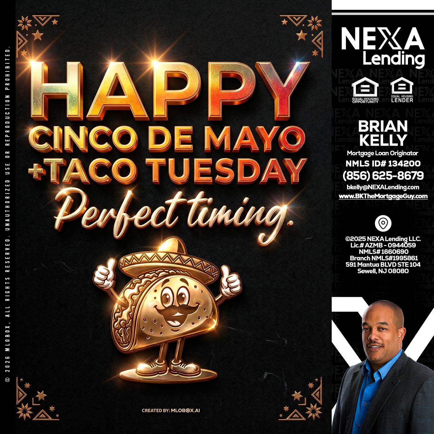 happy 5 de mayo - Brian S. Kelly -Loan Officer
