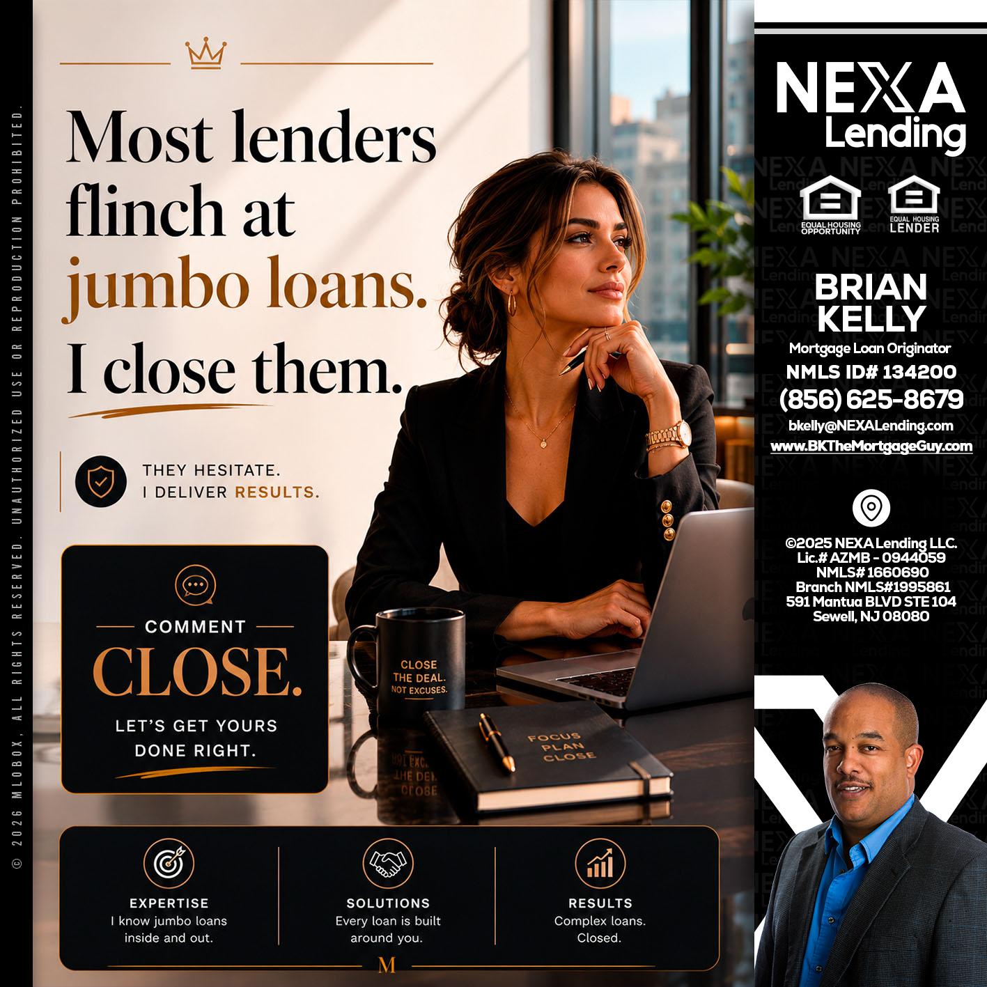 most lenders - Brian S. Kelly -Loan Officer