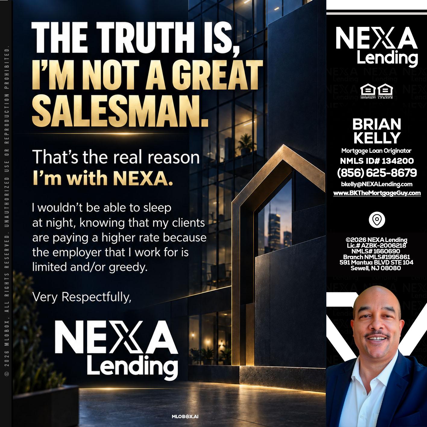 THE TRUTH IS - Brian S. Kelly -Loan Officer