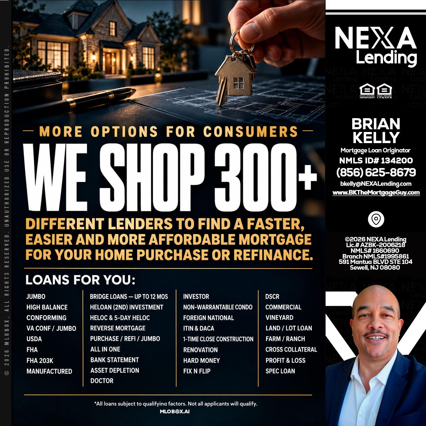 WE SHOP 300+ - Brian S. Kelly -Loan Officer
