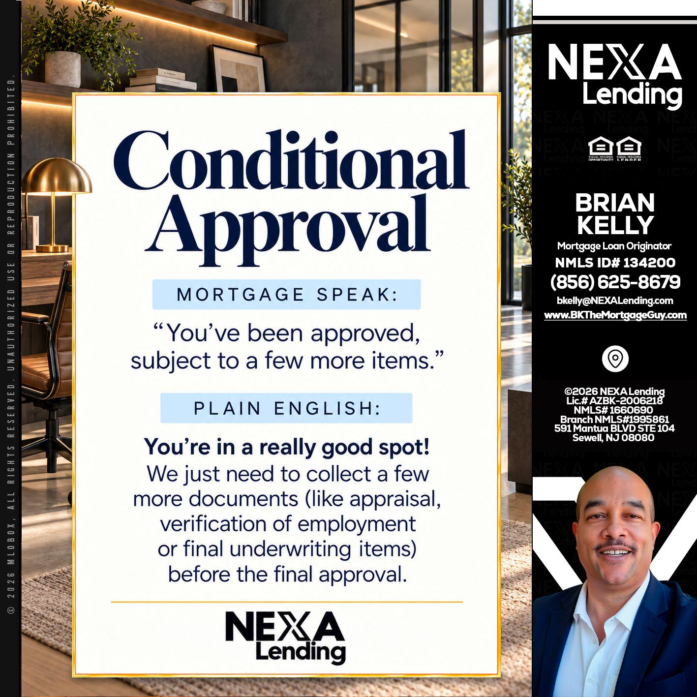 CONDITIONAL APROVAL - Brian S. Kelly -Loan Officer